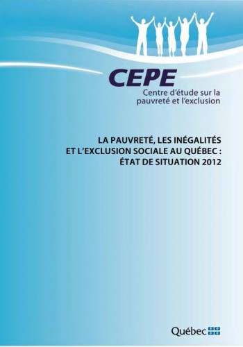 La pauvreté, les inégalités et l’exclusion sociale au Québec : État de situation 2012