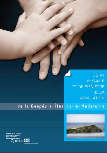 L’état de santé et de bien-être de la population de la Gaspésie-Îles-de-la-Madeleine