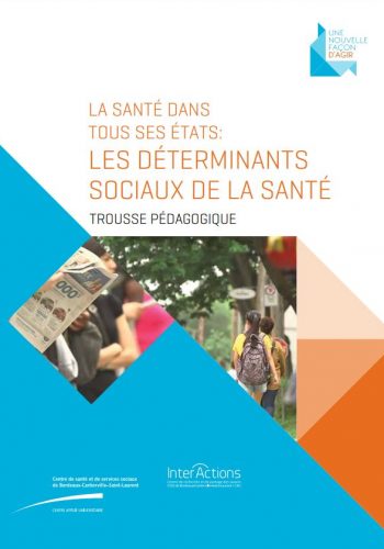 La santé dans tous ses états: les déterminants sociaux de la santé