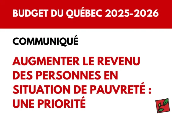 Budget du Québec 2025-2026 : Augmenter le revenu des personnes en situation de pauvreté : une priorité